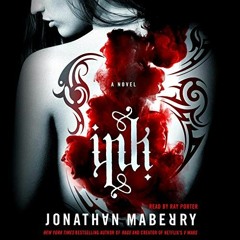 [READ] [KINDLE PDF EBOOK EPUB] Ink: A Novel by  Jonathan Maberry,Ray Porter,Macmillan