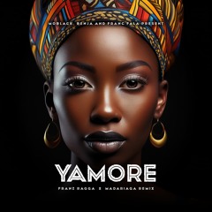 MoBlack, Benja, Franc Fala - Yamore (Franz Ragga x Madariaga Remix)