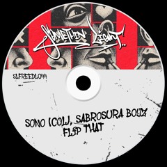 SONO (COL), Sabrosura Boyz - FLIP THAT [SLFREEDL044]
