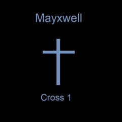 Mayxwell - Cross 1
