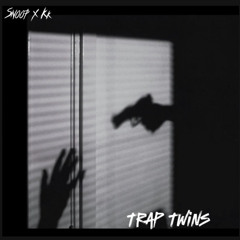 Snoop x KK - TrapTwins