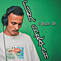 STIFLER (BR) - FUNK SCRATCH (ORIGINAL MIX)