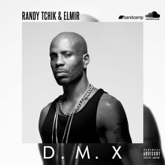 Randy Tchik & Elmir - D.M.X
