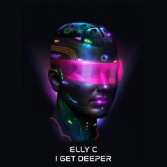 Elly C- I Get Deeper (Original Mix)
