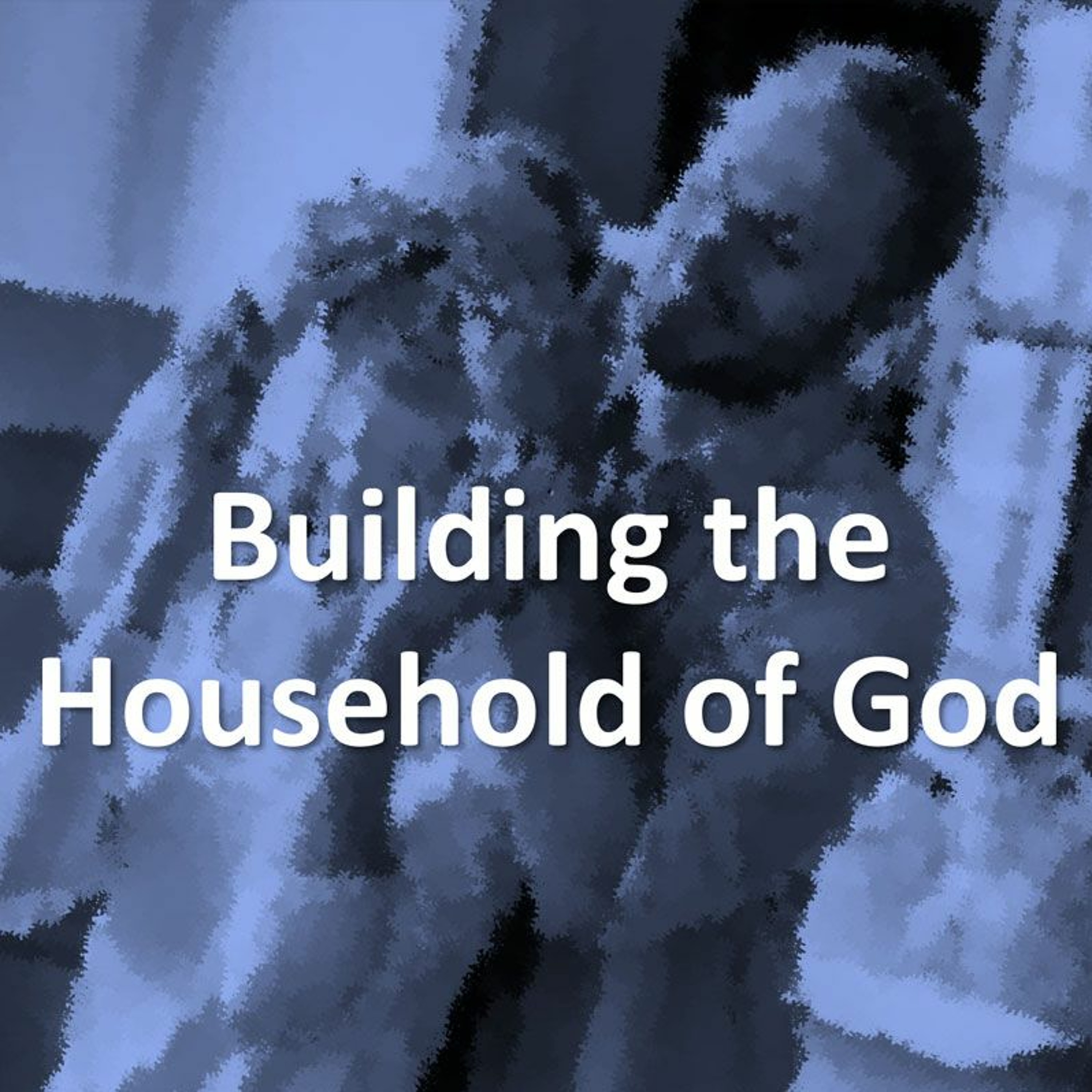 Building the Household of God: Ephesians 3 episode artwork