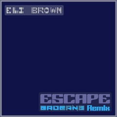 Escape - BadBANG Remix
