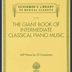 {pdf} ⚡ The Giant Book of Intermediate Classical Piano Music: Schirmer's Library of Musical Classi
