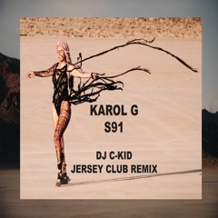 Karol G - S91 (DJ C-Kid Jersey Club Remix)
