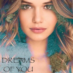 Dreams Of You