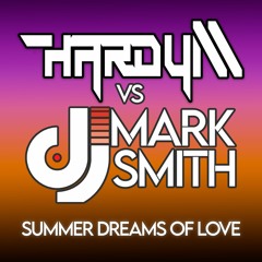 Hardy M Vs Mark Smith - Summer Dreams Of Love