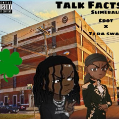 Talk facts ft Tjdaswan