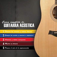 free EBOOK 📪 Curso completo de guitarra acústica: Método moderno de técnica y teoría