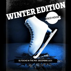 DISCO HOUSE WINTER EDITION  DECEMBRE 2021 MUSIC BY DJ TOCHE