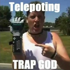 TELEPORTING TRAP GOD