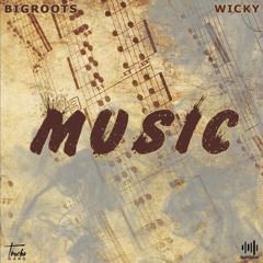Bigroots Feat Wicky_Music