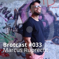 Brotcast 033 by Marcus Ruprecht