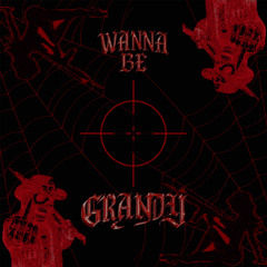 WANNA BE