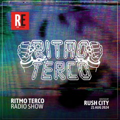 RE - RITMO TERCO RADIO SHOW EP 06 by RUSH CITY