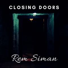 Rem Siman - Closing Doors (Original Mix) FREE DOWNLOAD