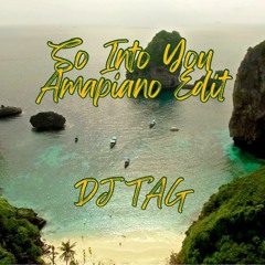 Tamia - So Into You (DJ TAG Amapiano Edit)