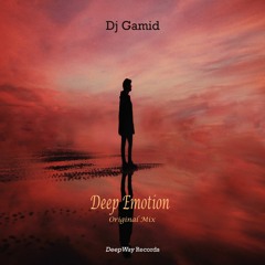 Dj Gamid - Deep Emotion (Original Mix)