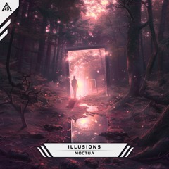 Noctua - Illusions