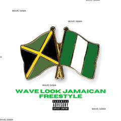 WAVE LOOK JAMAICAN FREESTYLE