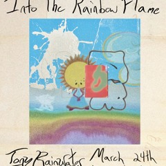 Into The Rainbow Flame - Live In LA 3/24/23