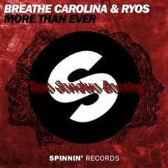 Breathe Carolina & Ryos - More Than Ever (Tino Sondero Bootleg)