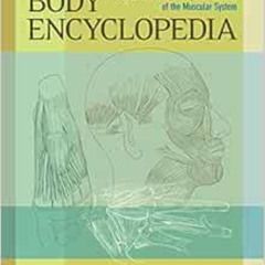[FREE] PDF 📬 Body Encyclopedia: A Guide to the Psychological Functions of the Muscul