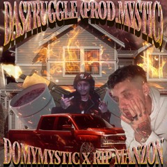 DASTRUGGLE FEAT.RIP MANZON (PROD.MYSTIC)