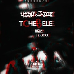 Tchebelê - Twist & Zacox ft BDM & Junior Gucci