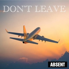 Don't Leave