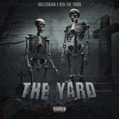 The Yard (Feat. IKilledKain)