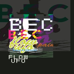 Premiere: BEC - Flow UFO [Kneaded Pains]