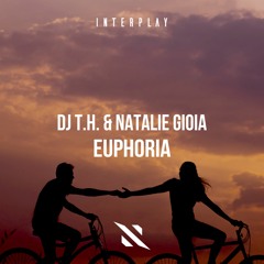 DJ T.H. & Natalie Gioia - Euphoria (Radio Edit)