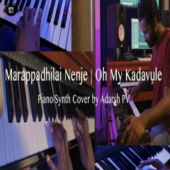 Marappadhilai Nenje - Oh My Kadavule (Piano/Synth Cover)