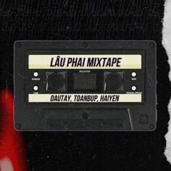 Lâu Phai mixtape - DauTay,Toanbup ft Haiyen