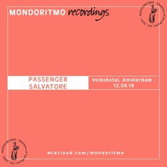 Mondoritmo @ Volkshotel w/ Passenger b2b Salvatore - 12.04.19