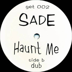 Sade-Haunt Me (DJ Sneak Mix) unreleased vinyl only