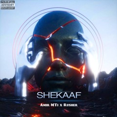 Shekaaf - MTi x Rusher