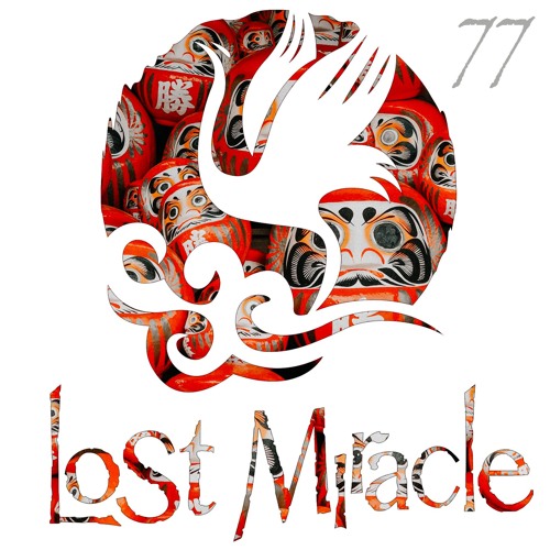 LOST MIRACLE RADIO 077