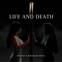 Venko X Massive Rühl - Life and Death [SPOTIFY RELEASE]