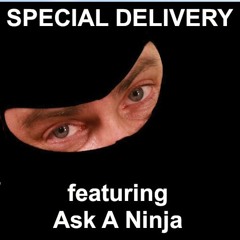 Special Delivery featurung Ask A Ninja
