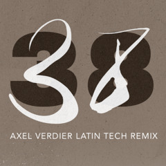 JC REYES - 38 (Axel Verdier Latin Tech Remix)