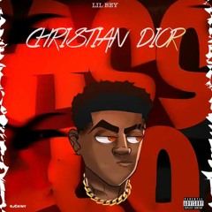 Lil Bey - Christian Dior (hosted by Lil Bey).mp3