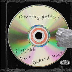 BigDubb x DaBandzWay Popping Bottles