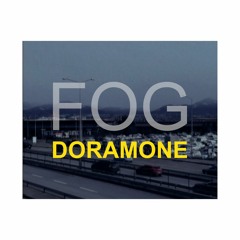 DORAMONE - FOG