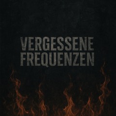Vergessene Frequenzen
