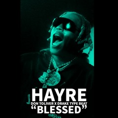 Don Toliver x Drake  Type Beat | "Blessed" | Prod. by HAYRE |